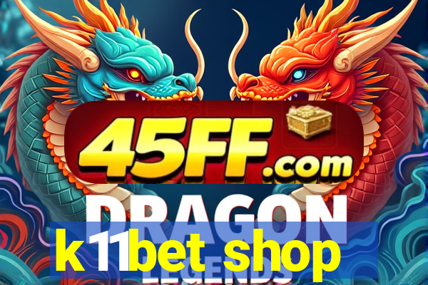 k11bet shop